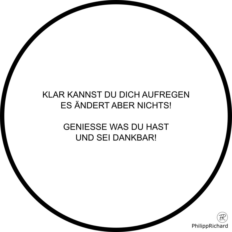 klar kannst du dich aufregen. es ändert aber nichts.